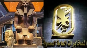 تدخل أمني.. المخابرات المصرية تحمي المتحف المصري من محاولات تهديد الرموز التاريخية وتحافظ على تراثه الأصيل